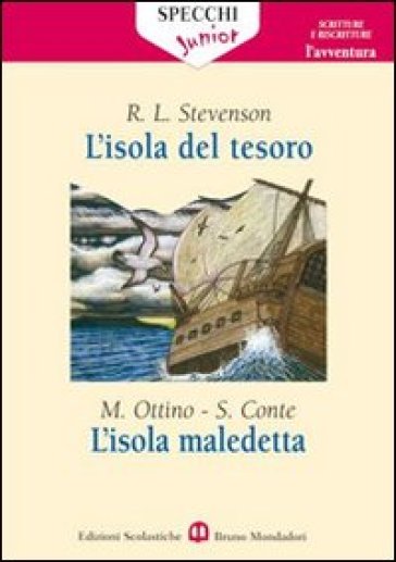 L'isola del tesoro-L'isola maledetta - Robert Louis Stevenson - Mariella Ottino - Silvio Conte