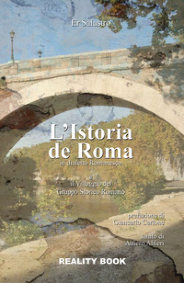 L'istoria de Roma in dialetto romanesco e il Villaggio del Gruppo Storico Roma - Er Salustro