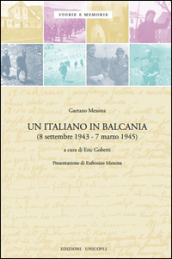 Un italiano in Balcania (8 settembre 1943-marzo 1945)