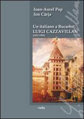 Un italiano a Bucarest: Luigi Cazzavillan (1852-1903)