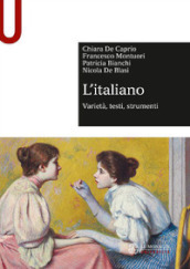 L italiano. Varietà, testi, strumenti