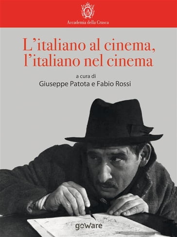 L'italiano al cinema, l'italiano nel cinema - Fabio Rossi - Giuseppe Patota