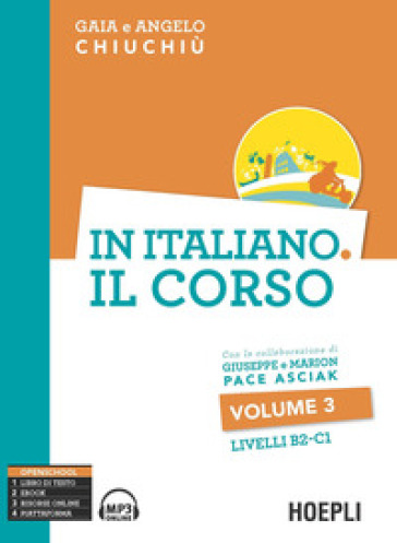 In italiano. Il corso. Livello B2-C1. Con File audio formato MP3. 3. - Gaia Chiuchiù - Angelo Chiuchiù