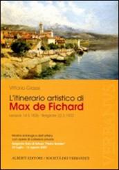L itinerario artistico di Max De Fichard. Mostra antologica dell artista. Belgirate 2009