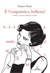 È l enigmistica, bellezza