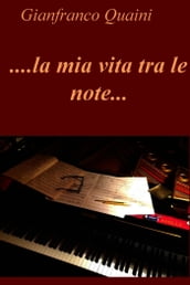 ....la mia vita tra le note...