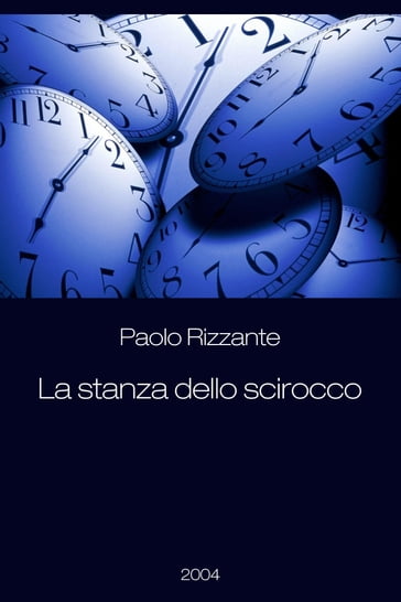 la stanza dello scirocco - Paolo Rizzante