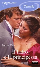 Il ladro e la principessa (I Romanzi Classic)