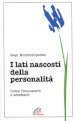 I lati nascosti della personalità. Come riconoscerli e accettarli