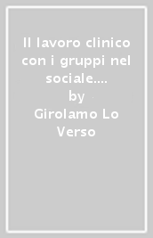 Il lavoro clinico con i gruppi nel sociale. La cura attraverso il cerchio