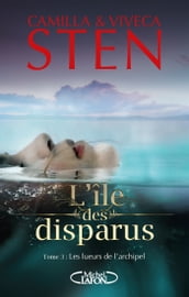 L île des disparus - tome 3 Les lueurs de l archipel