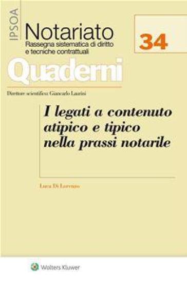 I legati a contenuto atipico e tipico nella prassi notarile - Luca Di Lorenzo