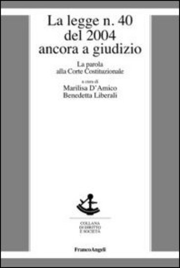 La legge n. 40 del 2004 ancora a giudizio. La parola alla Corte costituzionale