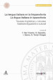 La lengua italiana en la hispanofonía. Travesías lingüísticas y culturales-La lingua italiana in ispanofonia. Traiettorie linguistiche e culturali