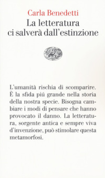 La letteratura ci salverà dall'estinzione - Carla Benedetti