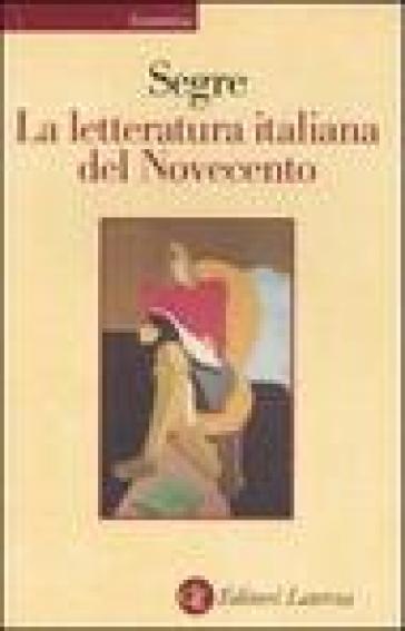 La letteratura italiana del Novecento - Cesare Segre
