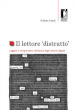 Il lettore «distratto». Leggere e comprendere nell epoca degli schermi digitali