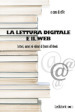 La lettura digitale e il web. Lettori, autori ed editori di fronte all ebook