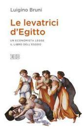 Le levatrici d Egitto. Un economista legge il libro dell Esodo