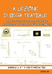 A lezione di regia teatrale, quaderno n. 4