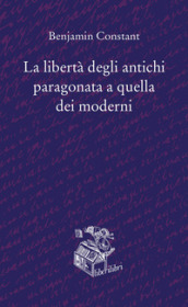 La libertà degli antichi paragonata a quella dei moderni