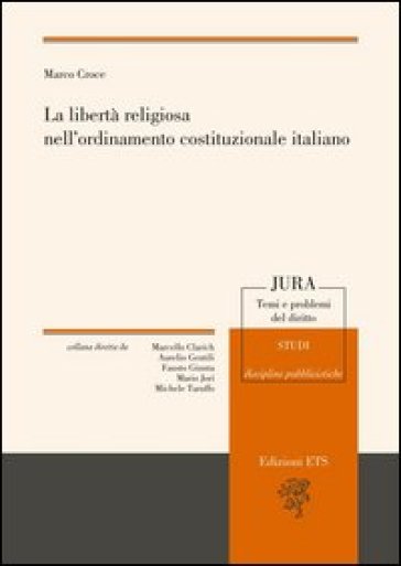 La libertà religiosa nell'ordinamento costituzionale italiano - Marco Croce