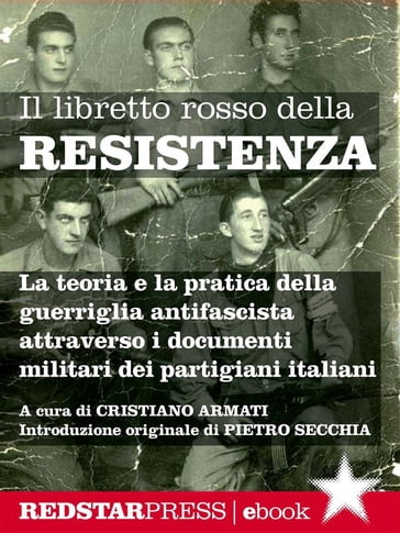 Il libretto rosso della Resistenza - Cristiano Armati