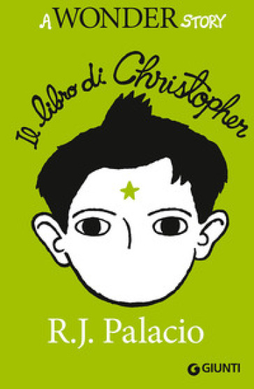 Il libro di Christopher. A Wonder story - R. J. Palacio