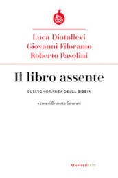 Il libro assente. Sull ignoranza della Bibbia