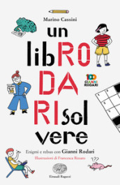 Un libro da risolvere. Enigmi e rebus con Gianni Rodari