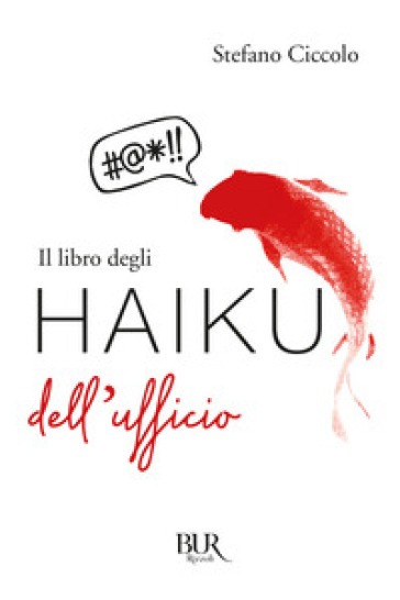 Il libro degli haiku dell'ufficio - Stefano Ciccolo