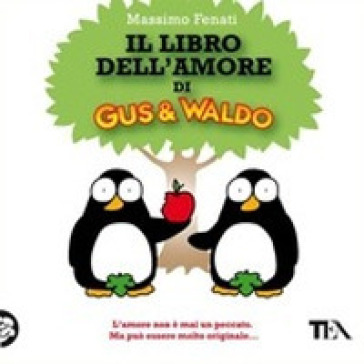 Il libro dell'amore di Gus & Waldo - Massimo Fenati
