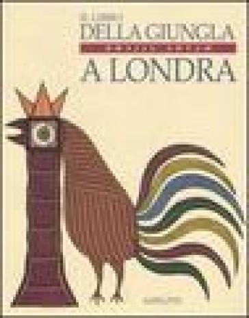 Il libro della giungla a Londra - Bhajju Shyam - Sirish Rao - Gita Wolf