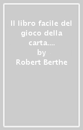 Il libro facile del gioco della carta. 1: Con il morto nei contratti a senza atout