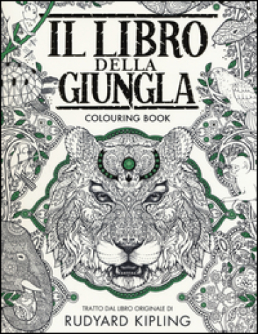 Il libro della giungla. Colouring book. Ediz. illustrata - Joseph Rudyard Kipling