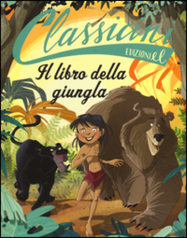 Il libro della giungla da Rudyard Kipling. Classicini. Ediz. illustrata - Pierdomenico Baccalario