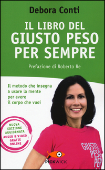 Il libro del giusto peso per sempre - Debora Conti