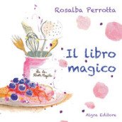 Il libro magico. Ediz. a colori