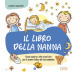 Il libro della nanna. Cosa sapere e che cosa fare per il sonno felice del tuo bambino