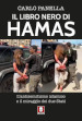 Il libro nero di Hamas. L antisemitsmo islamico e il miraggio dei due Stati