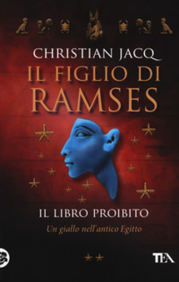 Il libro proibito. Il figlio di Ramses - Christian Jacq