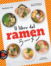 Il libro del ramen. Ediz. illustrata