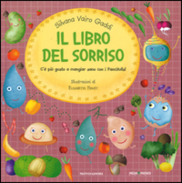 Il libro del sorriso. Ediz. illustrata - Silvana Vairo Gaddi - Elisabetta Travet