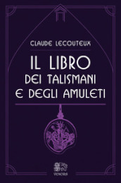 Il libro dei talismani e degli amuleti