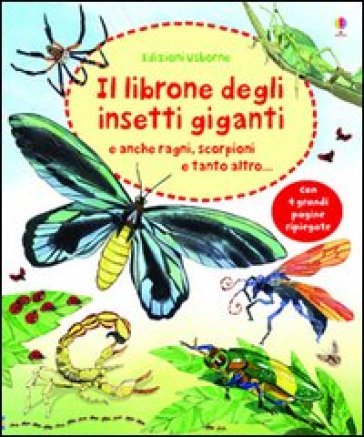 Il librone degli insetti giganti - Fabiano Fiorin - Emily Bone