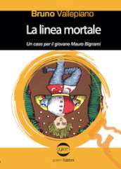 La linea mortale. Un caso per il giovane Mauro Bignami