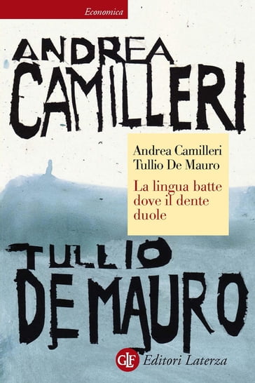 La lingua batte dove il dente duole - Andrea Camilleri - De Mauro Tullio