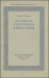 La lingua e lo stile di Carlo Dossi del volume Ricciardi, «Documenti di filologia», 3, 1958. Ediz. in facsimile