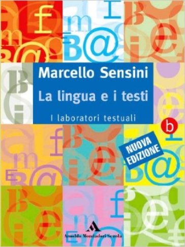 La lingua e i testi. Con fascicolo. Per le Scuole superiori vol. 1-2 - Marcello Sensini