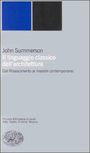 Il linguaggio classico dell'architettura - John Summerson